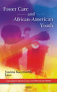 Book cover of: Foster Care & African-American Youth. By: Joanna Kaczmarek
