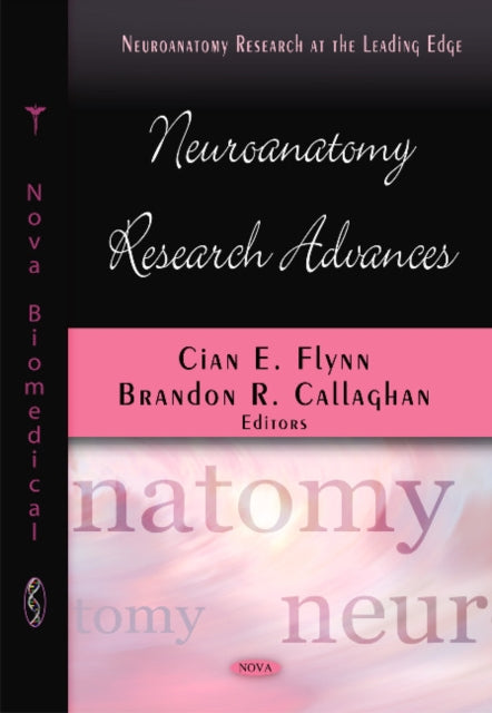 Book cover of: Neuroanatomy Research Advances. By: Cian E. Flynn