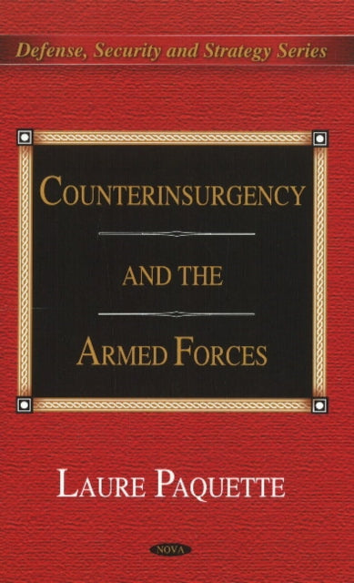 Book cover of: Counterinsurgency & the Armed Forces. By: Laure Paquette