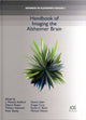 Book cover of: Handbook of Imaging the Alzheimer Brain