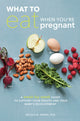 Book cover of: What to Eat When You're Pregnant. By: Nicole M. Avena