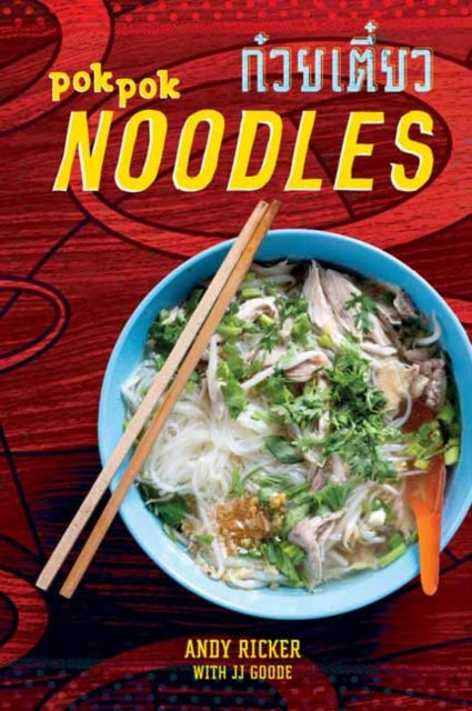 Book cover of: Pok Pok Noodles. By: Andy Ricker