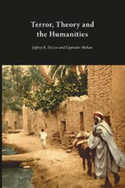 Book cover of: Terror, Theory and the Humanities. By: Jeffrey R. Di Leo