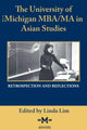 Book cover of: University of Michigan MBA/MA in Asian Studies Retrospection and Reflections. By: Neal McKenna