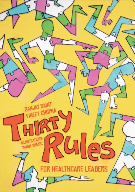 Book cover of: Thirty Rules for Healthcare Leaders. By: Sanjay Saint