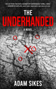 Book cover of: Underhanded. By: Adam Sikes