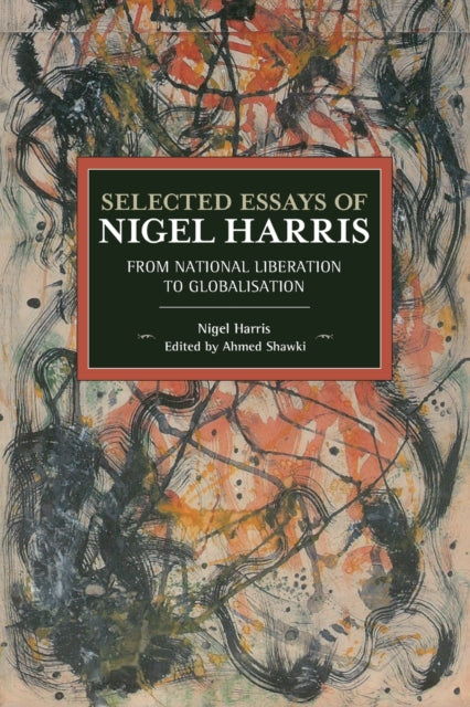 Book cover of: Selected Essays Of Nigel Harris. By: Nigel Harris