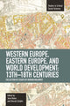 Book cover of: Western Europe, Eastern Europe And World Development 13th-18th Centuries: Collection Of Essays Of Marian. By: Jean Batou