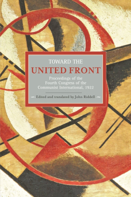 Book cover of: Toward The United Front: Proceedings Of The Fourth Congress Of The Communist International, 1922