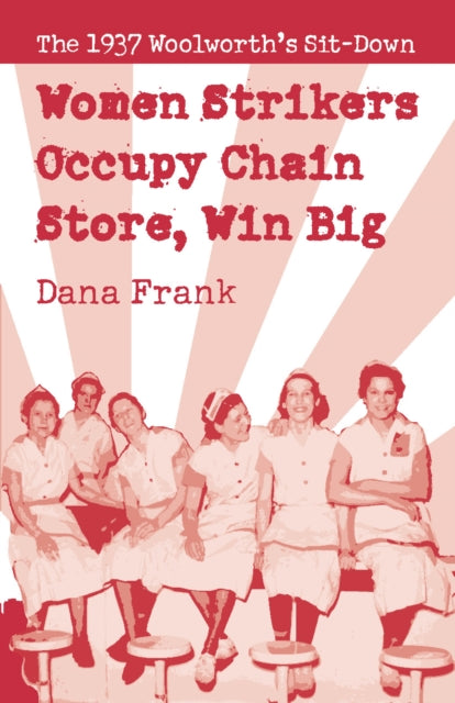 Book cover of: Women Strikers Occupy Chain Stores, Win Big
