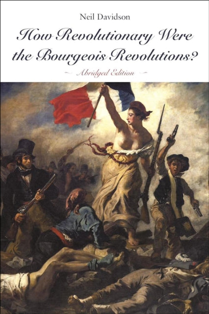 Book cover of: How Revolutionary Were The Bourgeois Revolutions?. By: Neil Davidson