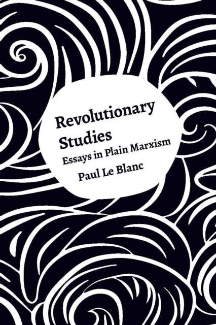 Book cover of: Revolutionary Studies. By: Paul Le Blanc