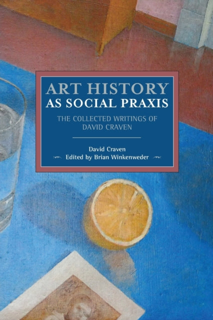 Book cover of: Art History As Social Praxis. By: David Craven