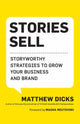 Book cover of: Stories Sell. By: Matthew Dicks