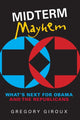 Book cover of: Midterm Mayhem. By: Gregory Giroux