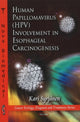 Book cover of: Human Papillomavirus (HPV) Involvement in Esophageal Carcinogensis. By: Kari J. Syrjänen