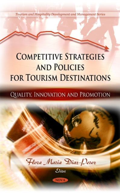 Book cover of: Competitive Strategies & Policies for Tourism Destinations