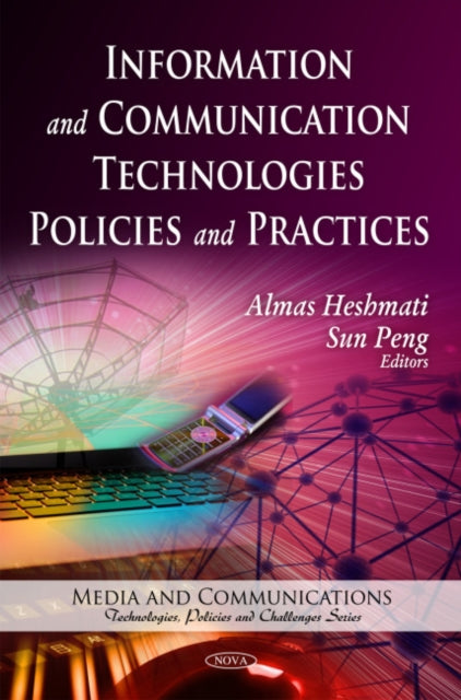 Book cover of: Information & Communication Technologies Policies & Practices. By: Almas Heshmati