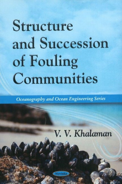 Book cover of: Structure & Succession of Fouling Communities. By: V. V. Khalaman