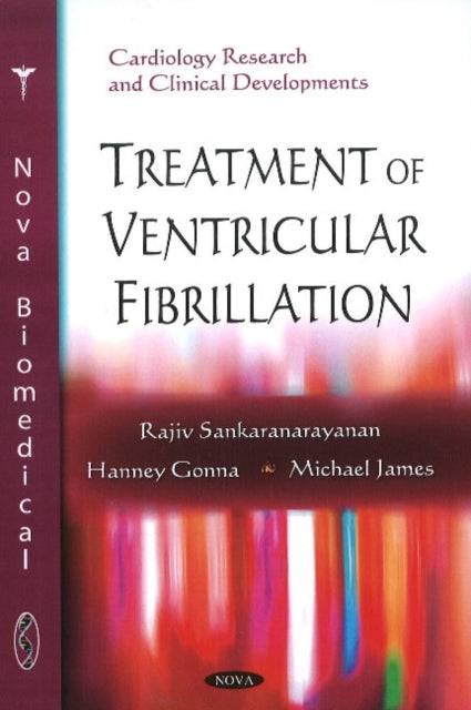 Book cover of: Treatment of Ventricular Fibrillation. By: Rajiv Sankaranarayanan