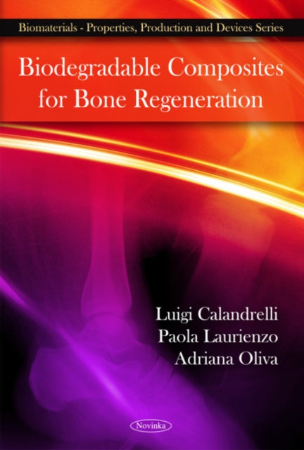Book cover of: Biodegradable Composites for Bone Regeneration. By: Luigi Calandrelli