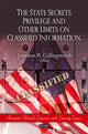 Book cover of: State Secrets Privilege & Other Limits on Classified Information. By: Jonathon W. Collingsworth