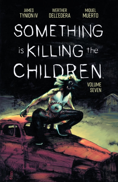 Book cover of: Something is Killing the Children Vol. 7
