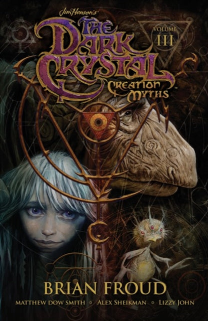 Book cover of: Jim Henson's The Dark Crystal: Creation Myths Vol. 3. By: Matthew Dow Smith