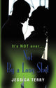 Book cover of: Not By a Long Shot. By: Jessica Terry