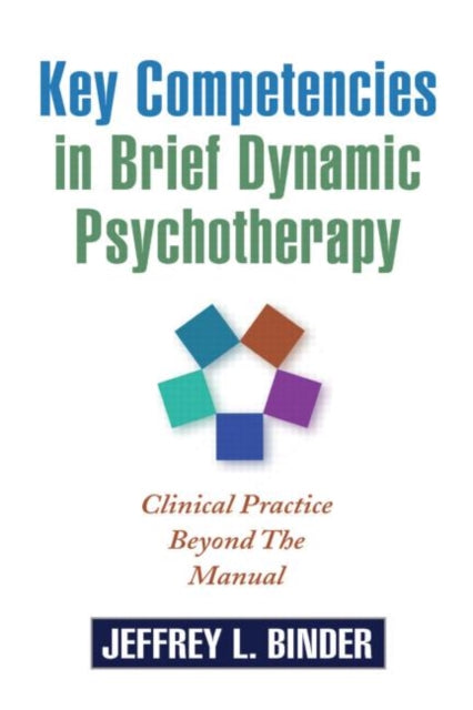 Book cover of: Key Competencies in Brief Dynamic Psychotherapy. By: Jeffrey L. Binder
