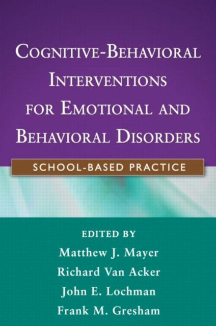 Book cover of: Cognitive-Behavioral Interventions for Emotional and Behavioral Disorders