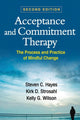 Book cover of: Acceptance and Commitment Therapy, Second Edition. By: Steven C. Hayes