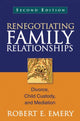 Book cover of: Renegotiating Family Relationships, Second Edition. By: Robert E. Emery