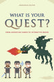 Book cover of: What Is Your Quest?. By: Anastasia Salter