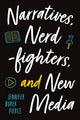 Book cover of: Narratives, Nerdfighters, and New Media. By: Jennifer Burek Pierce