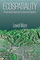 Book cover of: Ecospatiality. By: Lowell Wyse