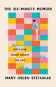 Book cover of: Six-Minute Memoir. By: Mary Helen Stefaniak
