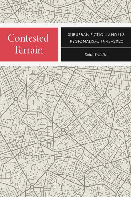 Book cover of: Contested Terrain. By: Keith Wilhite