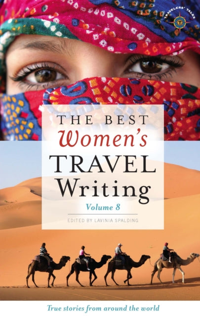 Book cover of: Best Women's Travel Writing, Volume 8. By: Lavinia Spalding