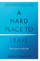 Book cover of: Hard Place to Leave. By: Marcia DeSanctis