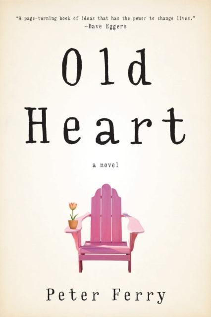Book cover of: Old Heart. By: Peter Ferry