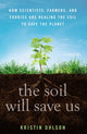 Book cover of: Soil Will Save Us