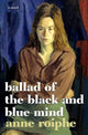 Book cover of: Ballad of the Black and Blue Mind. By: Anne Richardson Roiphe