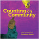 Book cover of: Counting on Community. By: Innosanto Nagara