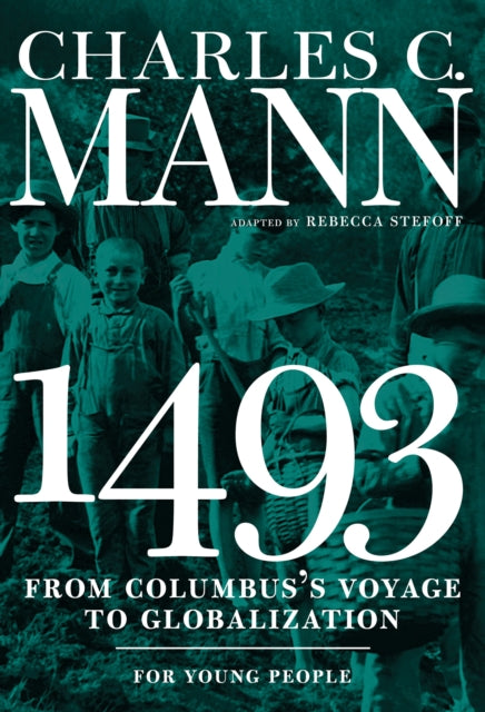Book cover of: 1493 for Young People. By: Charles Mann