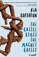 Book cover of: Castle Cross the Magnet Carter. By: Kia Corthron