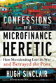 Book cover of: Confessions of a Microfinance Heretic. By: Hugh Sinclair