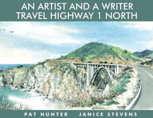 Book cover of: Artist and a Writer Travel Highway 1 North. By: Hunter, Pat