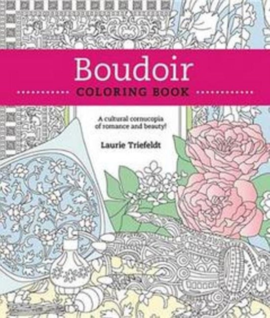 Book cover of: Boudoir Coloring Book. By: Laurie Triefeldt