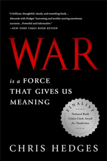 Book cover of: War Is a Force that Gives Us Meaning. By: Chris Hedges